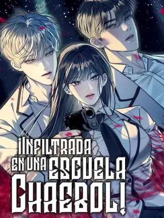Leer ¡Infiltrada en una Escuela Chaebol! Online en Español - ToonDeseo