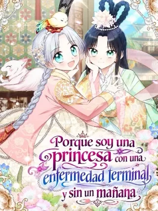 Portada de Porque soy una princesa con una enfermedad terminal y sin un mañana. - Manhwa sin censura - ToonDeseo