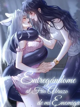 Portada de Entregándome al frío abrazo de mi enemiga - Manhwa sin censura - ToonDeseo