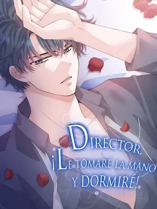 Leer Director ¡le tomaré la mano y dormiré! Online en Español - ToonDeseo