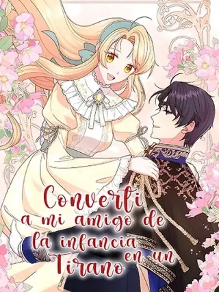 Portada de Convertí a mi amigo de la infancia en un tirano - Manhwa sin censura - ToonDeseo