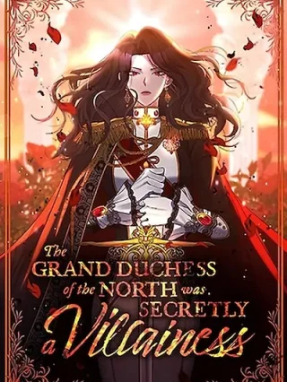 Portada de La Gran Duquesa Del Norte Era Una Villana En Secreto - Manhwa sin censura - ToonDeseo
