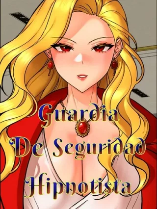 Portada de Guardia De Seguridad Hipnotista [Edición Especial] - Manhwa sin censura - ToonDeseo