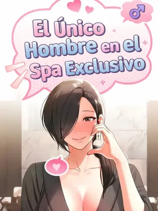 Leer El Único Hombre en el Spa Exclusivo Online en Español - ToonDeseo
