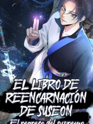 Portada de El libro de reencarnación de Suseon: El regreso del supremo - Manhwa sin censura - ToonDeseo