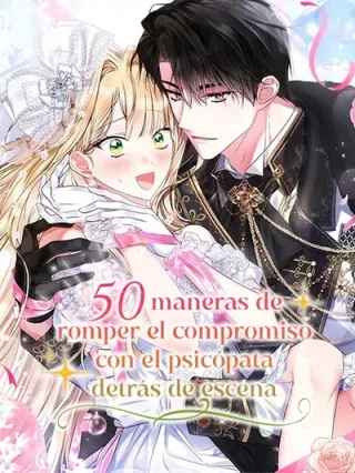 Portada de 50 maneras de romper el compromiso con el psicópata detrás de escena - Manhwa sin censura - ToonDeseo