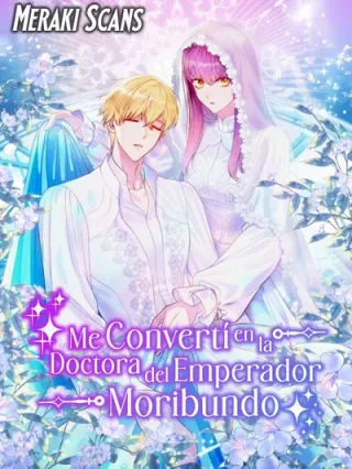Leer Me convertí en la doctora del emperador moribundo Online en Español - ToonDeseo