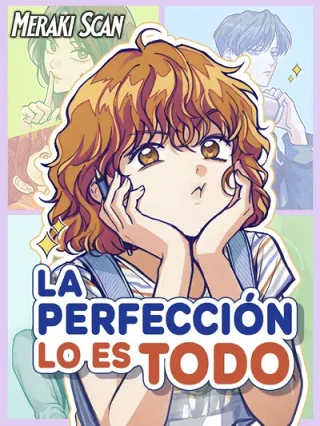 Leer La perfección lo es todo Online en Español - ToonDeseo