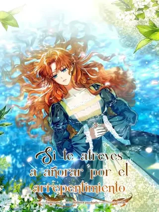 Leer Si Te Atreves A Añorar Por El Arrepentimiento Online en Español - ToonDeseo