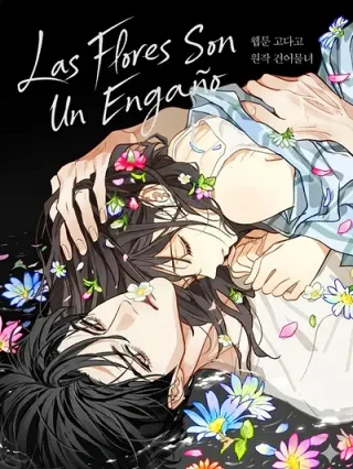 Leer Las Flores son un Engaño Online en Español - ToonDeseo