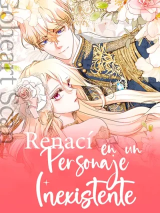 Leer Renacida en un personaje que nunca existio Online en Español - ToonDeseo