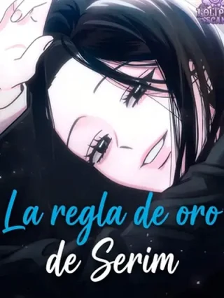 Leer La regla de oro de Serim online gratis en ToonDeseo Portada de La regla de oro de Serim - Manhwa sin censura - ToonDeseo