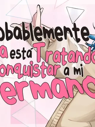 Leer Probablemente ella está tratando de conquistar a mi hermano (Osoraku Kanojo wa Ore no Aniki o Neratteru) Online en Español - ToonDeseo