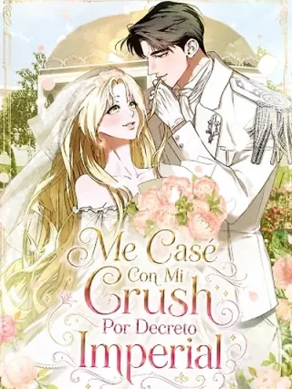 Leer Me Casé Con Mi Crush Por Decreto Imperial Online en Español - ToonDeseo