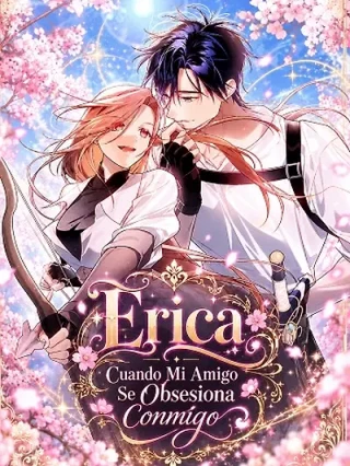 Leer Erica - Cuando Mi Amigo Se Obsesiona Conmigo Online en Español - ToonDeseo