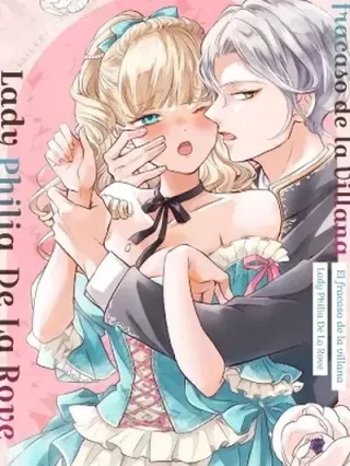 Leer El fracaso de la villana, Lady Philia De La Rove Online en Español - ToonDeseo