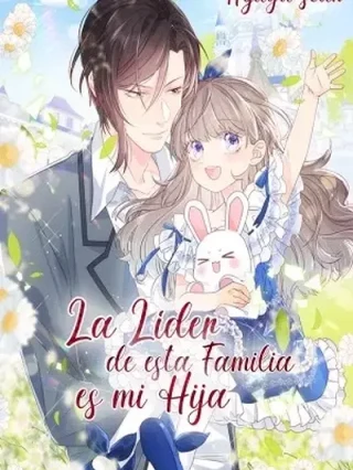 Leer La Líder de esta Familia es mi Hija Online en Español - ToonDeseo