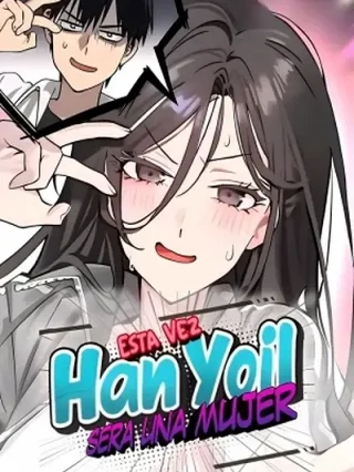 Leer Today's Han Yoil is a Woman Online en Español - ToonDeseo