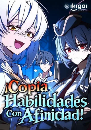 Leer ¡Copia Habilidades Con Afinidad! Online en Español - ToonDeseo