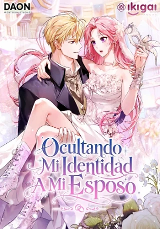 Leer Ocultando Mi Identidad A Mi Esposo Online en Español - ToonDeseo