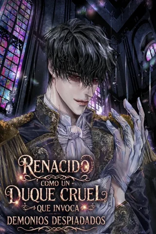 Leer Renacido como un duque cruel que invoca demonios Online en Español - ToonDeseo
